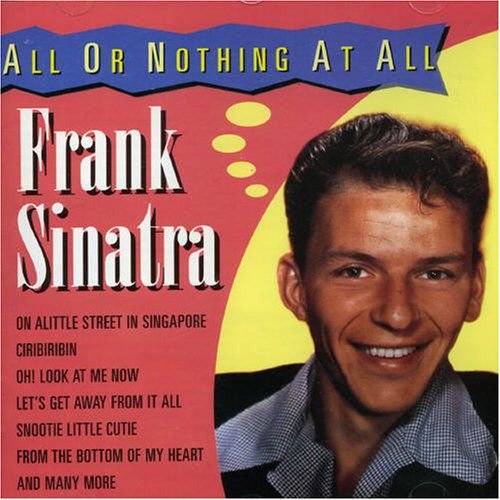 All Or Nothing At All Sinatra Frank