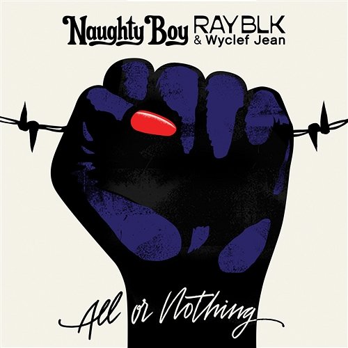 All Or Nothing Naughty Boy, RAY BLK, Wyclef Jean