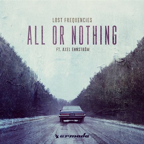 All or Nothing Lost Frequencies feat. Axel Ehnström