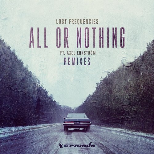 All or Nothing Lost Frequencies feat. Axel Ehnström
