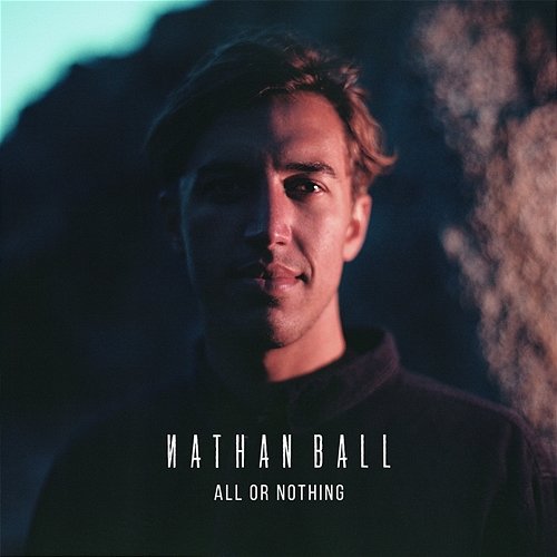 All Or Nothing Nathan Ball