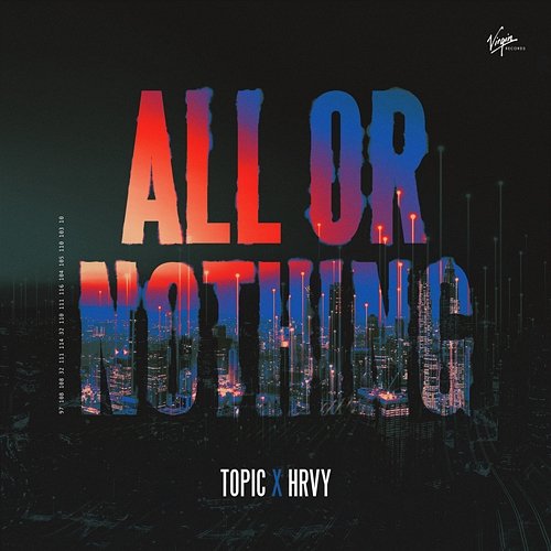 All Or Nothing Topic, HRVY