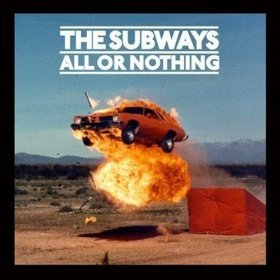 All or nothing The Subways