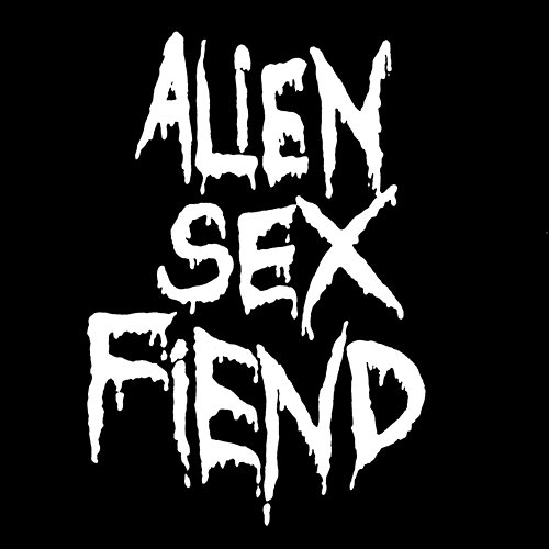 All Our Yesterdays Alien Sex Fiend