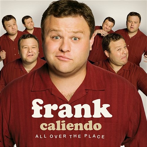 All Over The Place Frank Caliendo