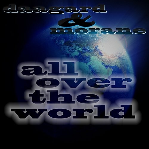 All Over The World Daagard & Morane