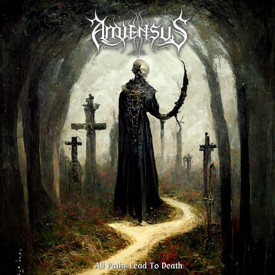 All Paths Lead To Death Amiensus