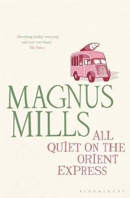 All Quiet on the Orient Express Mills Magnus