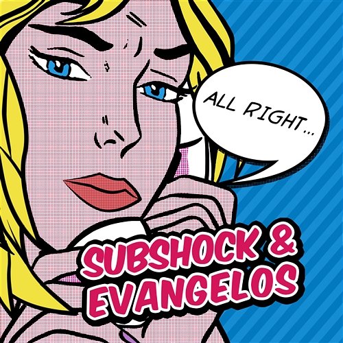 All Right Subshock & Evangelos