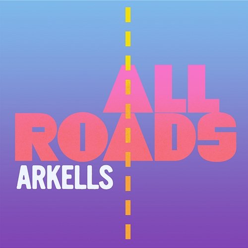 All Roads Arkells