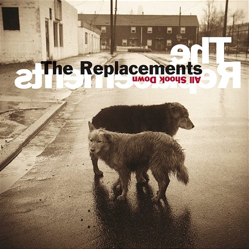 All Shook Down The Replacements