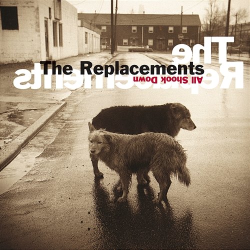 All Shook Down The Replacements