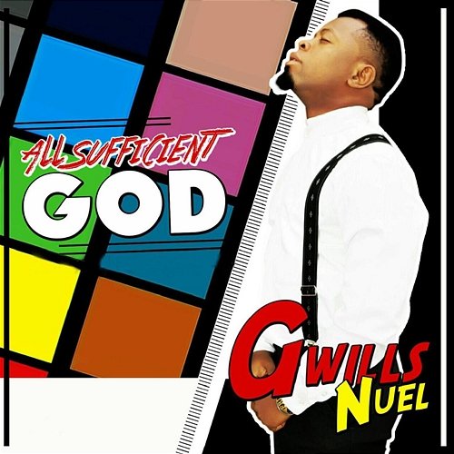 All Sufficient God Gwills Nuel