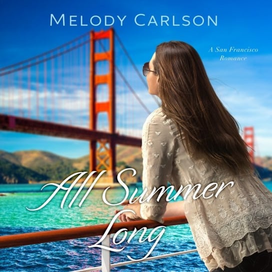 All Summer Long Carlson Melody, Lauren Ezzo