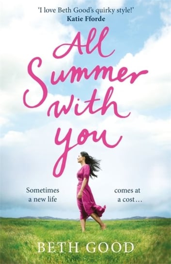 All Summer With You: The Perfect Holiday Read Beth Good