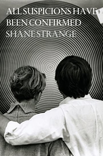 All Suspicions Have Been Confirmed Shane Strange