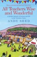 All Teachers Wise and Wonderful (Book 2) Seed Andy
