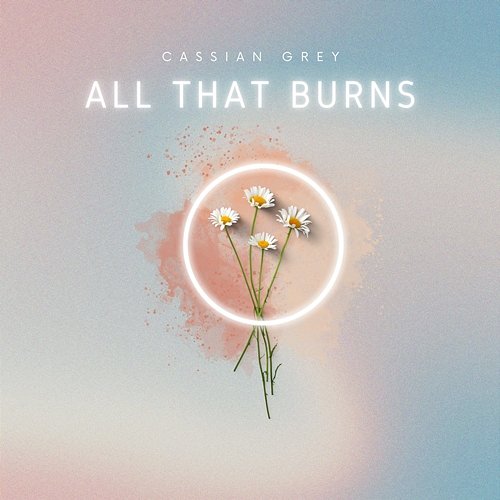 All That Burns Cassian Grey