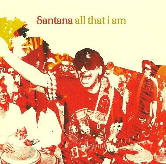 All That I Am Santana Carlos
