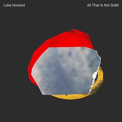 All That Is Not Solid Luke Howard