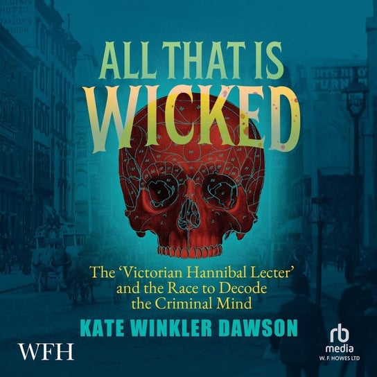All That is Wicked Kate Winkler Dawson