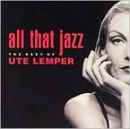 All That Jazz: The Best Of Ute Lemper Lemper Ute