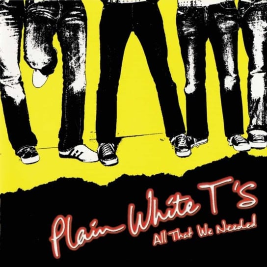 All That We Needed Plain White T'S