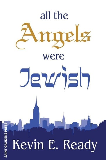 All the Angels were Jewish Ready Kevin E.