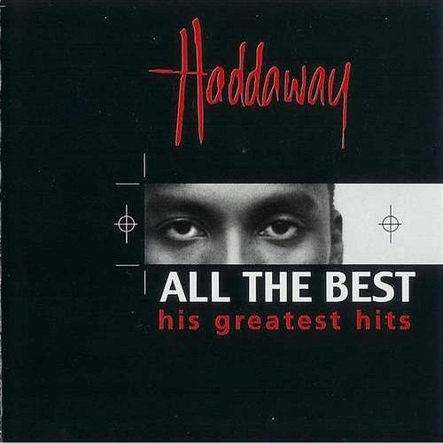 All The Best Haddaway