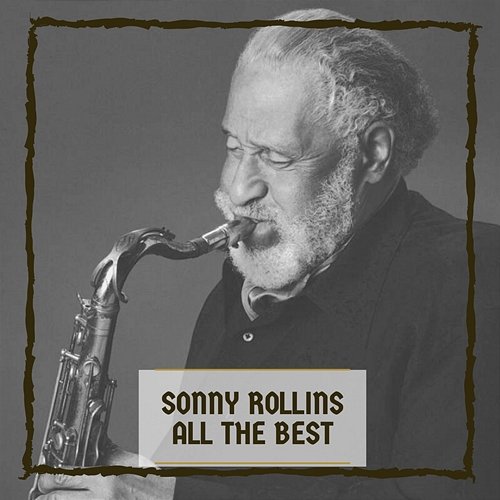 All The Best Sonny Rollins