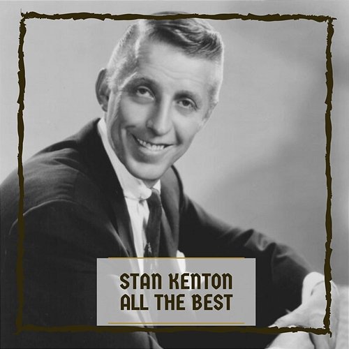 All The Best Stan Kenton