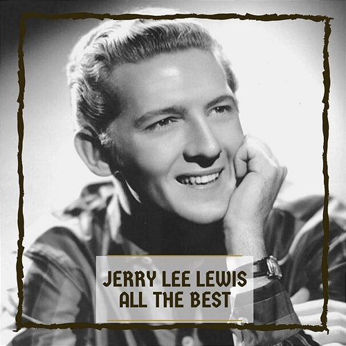 All The Best Jerry Lee Lewis