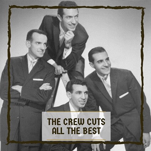 All The Best The Crew Cuts
