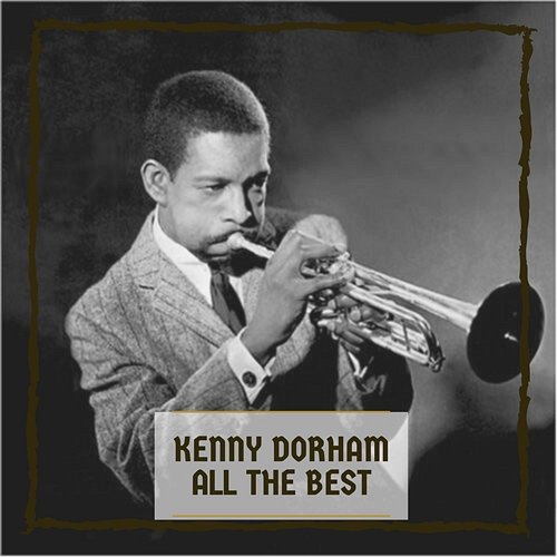 All The Best Kenny Dorham
