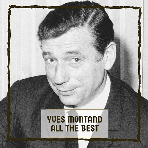 All the Best Yves Montand