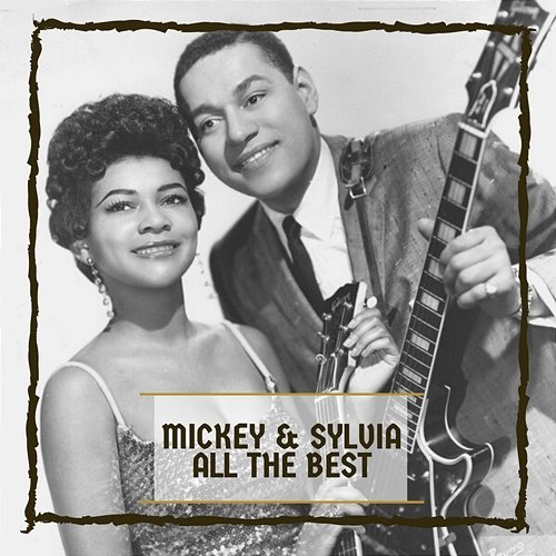 All The Best Mickey & Sylvia