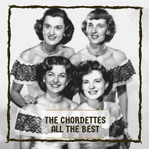 All The Best The Chordettes