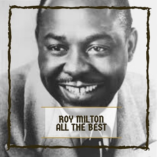 All The Best Roy Milton
