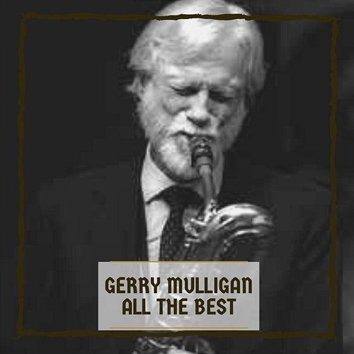 All The Best Gerry Mulligan
