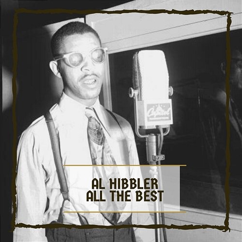 All The Best Al Hibbler