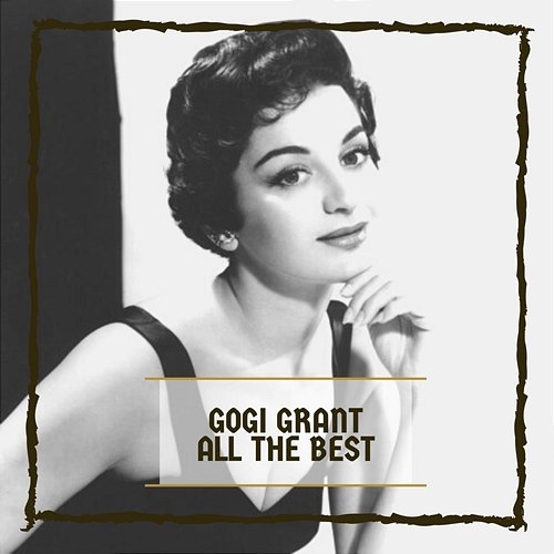 All The Best Gogi Grant