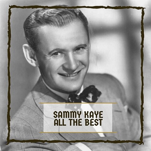 All The Best Sammy Kaye
