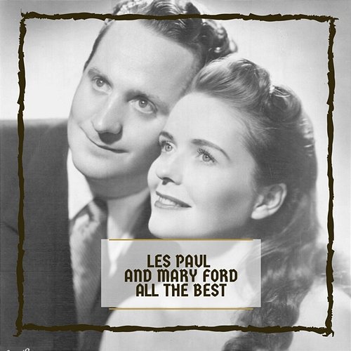 All The Best Les Paul And Mary Ford