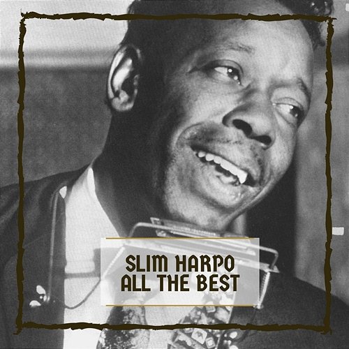 All The Best Slim Harpo