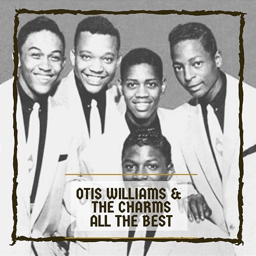 All The Best Otis Williams & The Charms