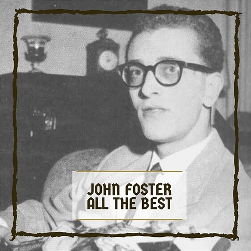 All The Best John Foster