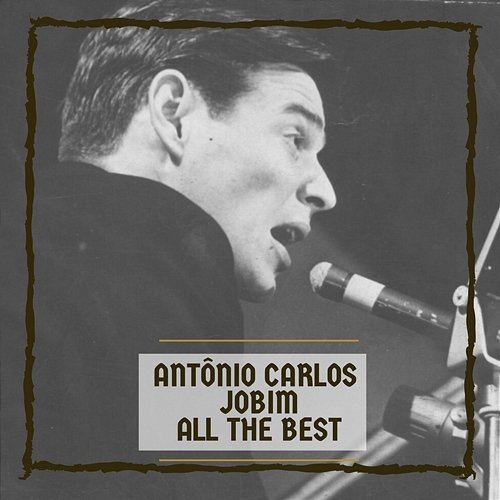 All The Best Antônio Carlos Jobim