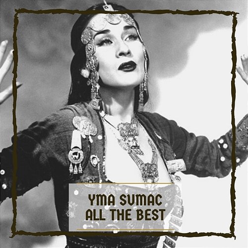 All The Best Yma Sumac
