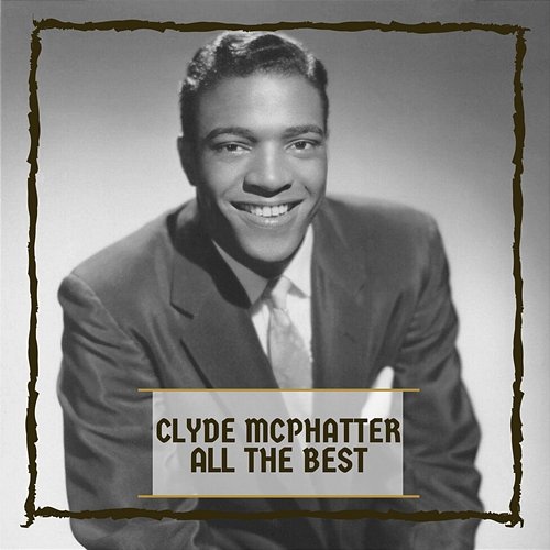 All The Best Clyde McPhatter