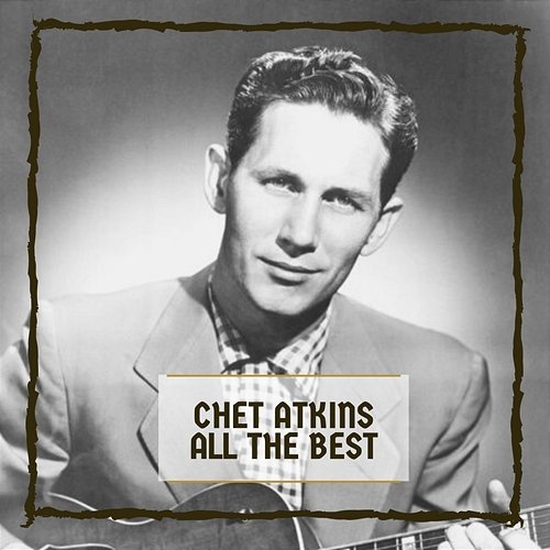 All The Best Chet Atkins
